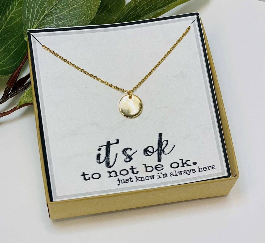 It's Ok to Not Be Ok Necklace